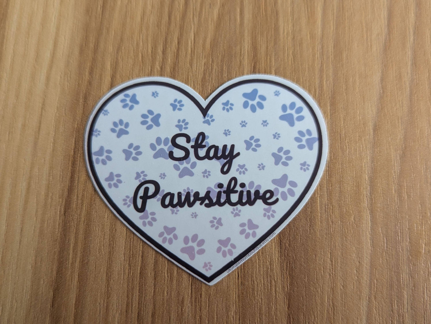 Stay Pawsitive Heart Shaped Vinyl Sticker - Wordkind Stationery Boutique