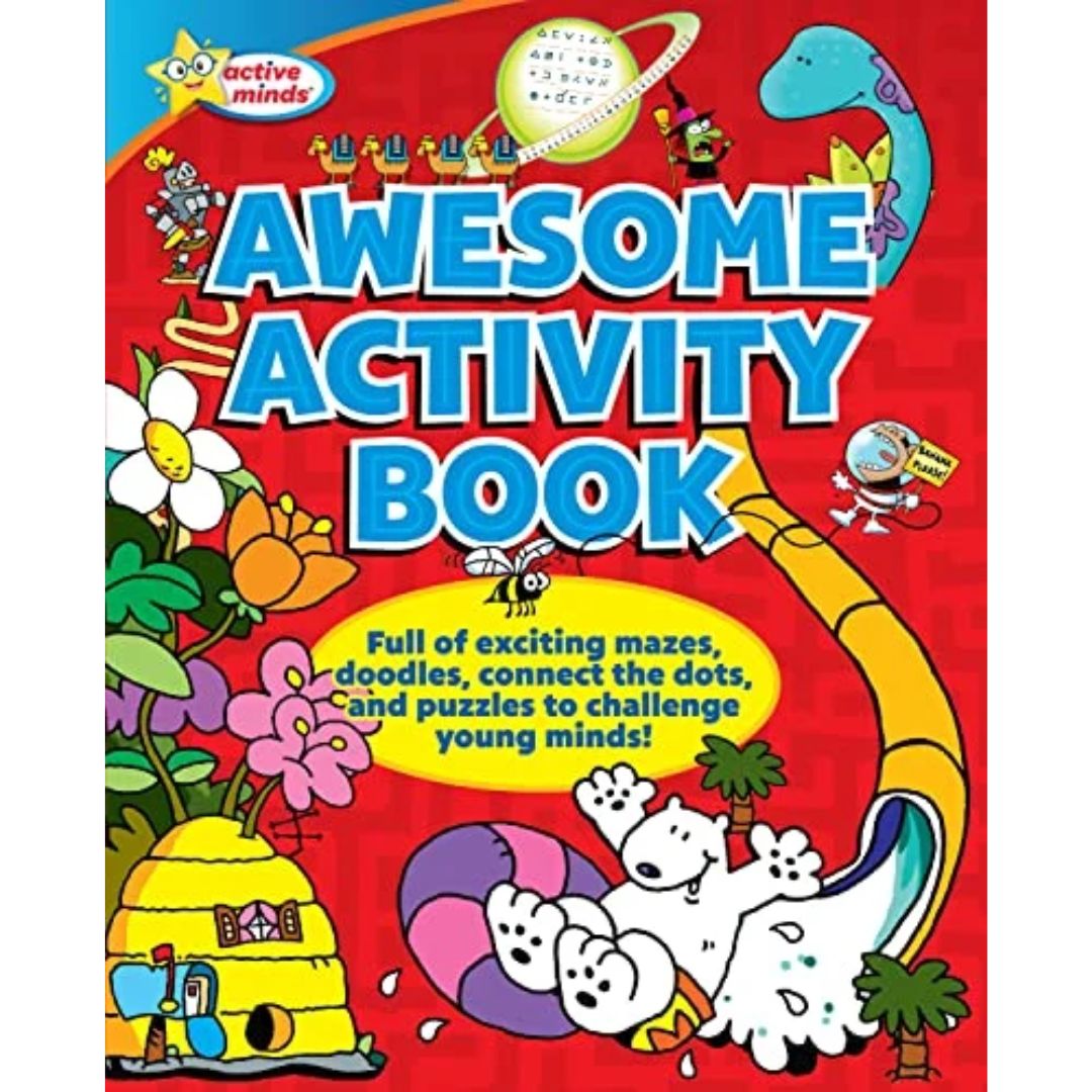 Awesome Activity Book: Full of Exciting Mazes, Doodles, Connect the Dots, and Puzzles to Challenge Young Minds