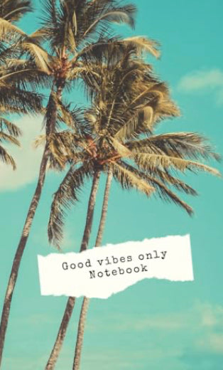 Notebook with palm trees and text good vibes only notebook. Wordkind.