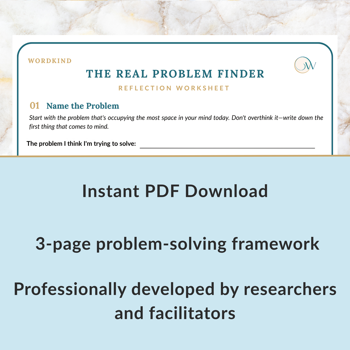 Promotional graphic for a digital PDF download product titled 'The Real Problem Finder Reflection Worksheet' by Wordkind. The top half shows a preview of the worksheet with a light marble background, while the bottom half has a light blue background with text reading 'Instant PDF Download', '3-page problem-solving framework', and 'Professionally developed by researchers and facilitators'.