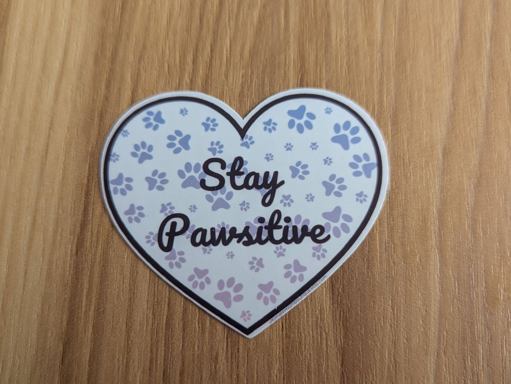 Stay Pawsitive Heart Shaped Vinyl Sticker - Wordkind Stationery Boutique